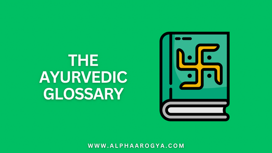 The Ayurvedic Glossary