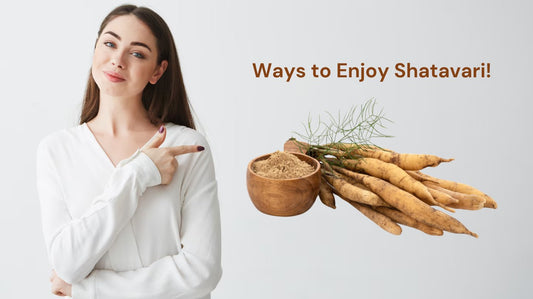 Ways to consume shatavari for optimal health
